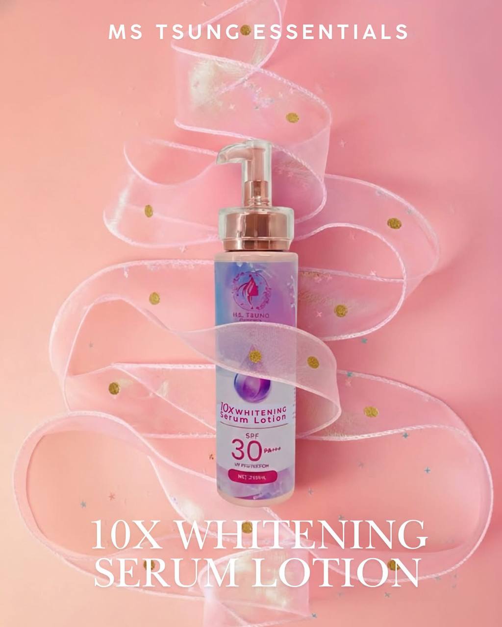 MS. TSUNG ESSENTIALS 10X Whitening Serum Lotion SPF 30 PA+++
